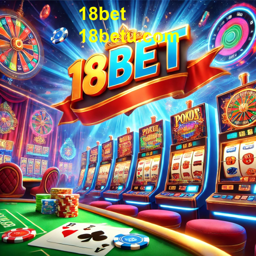 Descubra a Emoção do Cassino no 18bet